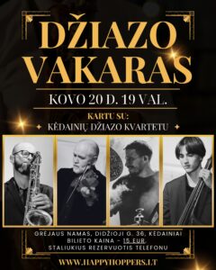 dziazo vakaras kovo 20 kedainiai